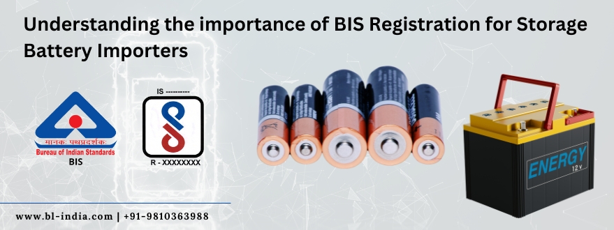 BIS Registration for importing storage batteries in India.